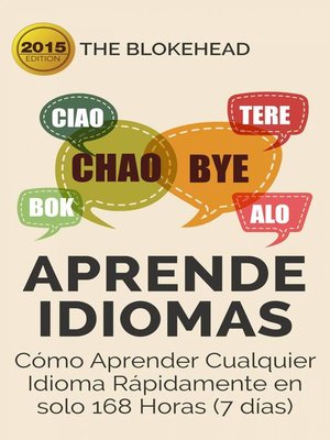 cover image of Aprende  Idiomas/ Cómo Aprender Cualquier Idioma Rápidamente en solo 168 Horas (7 días)